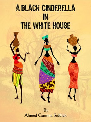 cover image of A Black Cinderella in the White House